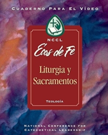 Image for EOF : Liturgy/Sacraments Spanish: Ecos de fe: Liturgia y Sacramentos