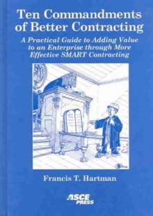 Image for Ten Commandments of Better Contracting : A Practical Guide to Adding Value to an Enterprise Through More Effective SMART Contracting
