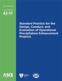 Standard Practice for the Design, Conduct, and Evaluation of Operational Precipitation Enhancement Projects (42-17)