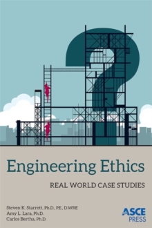Image for Engineering Ethics : Real World Case Studies