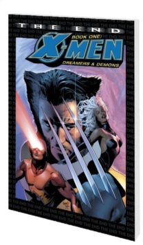 Image for X-men - The End - Book 1: Dreamers And Demons