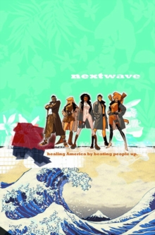 Image for Nextwave: Agents Of H.a.t.e. Volume 1 - This Is What They Want
