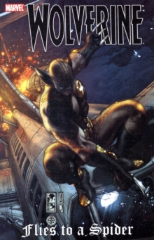 Image for Wolverine: Flies To A Spider