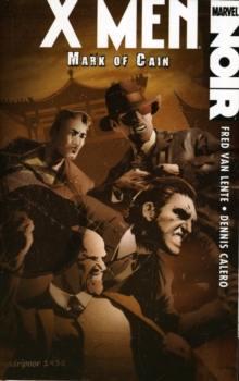 Xmen Noir: Mark Of Cain