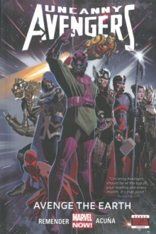 Image for Uncanny Avengers Volume 4: Avenge The Earth (marvel Now)