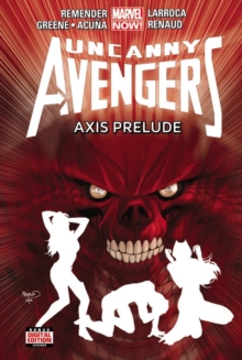 Image for Uncanny Avengers Volume 5: Axis Prelude (marvel Now)