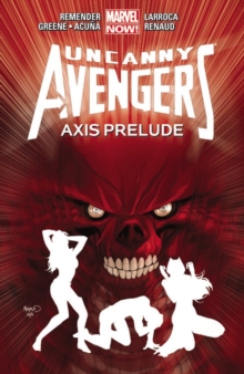 Image for Uncanny Avengers Volume 5: Axis Prelude