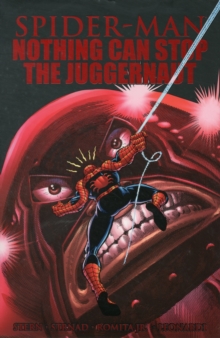 Image for Spider-man: Nothing Can Stop The Juggernaut