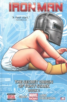 Iron Man - Volume 2: The Secret Origin Of Tony Stark - Book 1 (marvel Now)