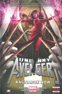 Image for Uncanny Avengers Volume 3: Ragnarok Now (marvel Now)