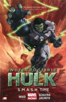 Image for Indestructible Hulk Volume 3: S.m.a.s.h. Time (marvel Now)