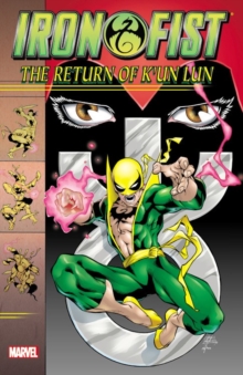 Image for Iron Fist: The Return Of K'un Lun