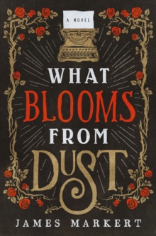 Image for What blooms from dust