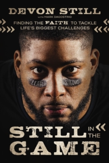 Image for Still in the game: finding the faith to tackle life's biggest challenges