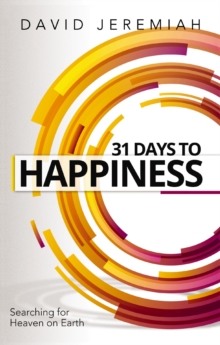 Image for 31 days to happiness: how to find what really matters in life