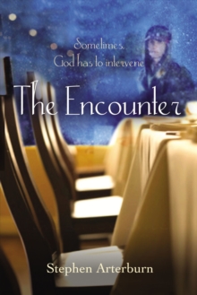 Image for The Encounter : Sometimes God Has to Intervene