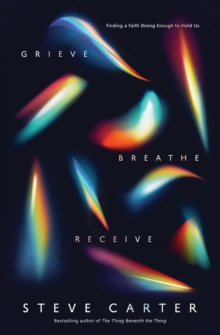 Image for Grieve, Breathe, Receive