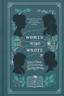 Image for Women Who Wrote: Stories and Poems from Audacious Literary Mavens