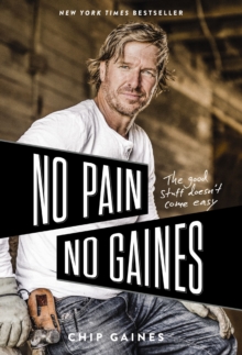 Image for No Pain, No Gaines : The Good Stuff Doesn't Come Easy