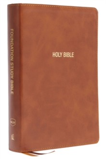 NKJV, Foundation Study Bible, Large Print, Leathersoft, Brown, Red Letter, Comfort Print: Holy Bible, New King James Version