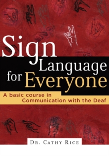 Image for Sign Language for Everyone : A Basic Course in Communication with the Deaf
