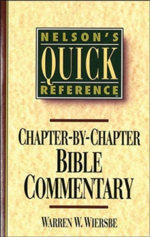 Image for Nelson's Quick Reference Chapter-by-Chapter Bible Commentary : Nelson's Quick Reference Series