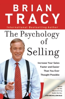 Image for The psychology of selling  : how to sell more, easier, and faster than you ever thought possible