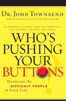 Image for Who's Pushing Your Buttons? : Handling the Difficult People in Your Life