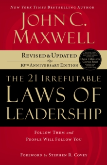 Image for The 21 irrefutable laws of leadership  : follow them and people will follow you