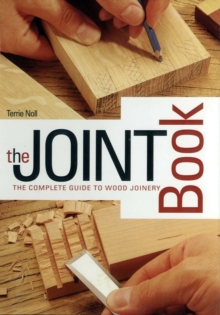 Image for The joint book  : the complete guide to wood joinery