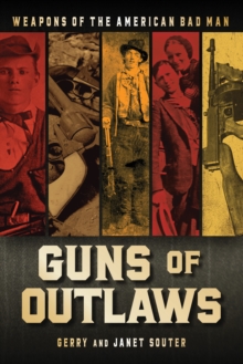 Image for Guns of Outlaws : Weapons of the American Bad Man