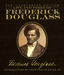 Life and Times of Frederick Douglass