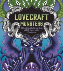 Lovecraft Monsters: A Horrifying Coloring Book of H. P. Lovecraft’s Creature