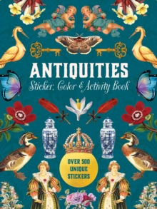 Antiquities Sticker, Color & Activity Book: Over 500 Unique Stickers