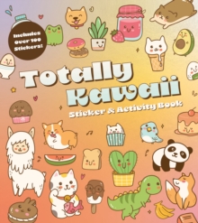 Image for Totally Kawaii Sticker & Activity Book : Includes Over 100 Stickers!