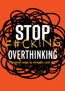Image for Stop F*cking Overthinking