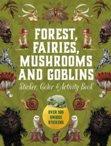 Image for Forest, Fairies, Mushrooms and Goblins Sticker, Color & Activity Book