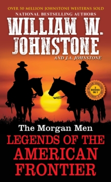 Image for The Morgan Men : Legends of the American Frontier