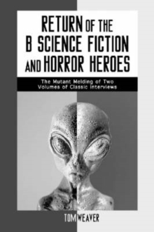Image for Return of the "B" Science Fiction and Horror Heroes