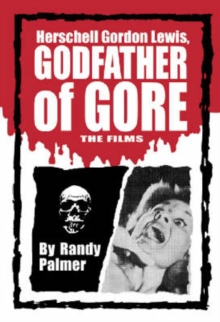 Image for Herschell Gordon Lewis, Godfather of Gore