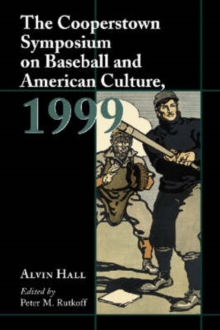 Image for The Cooperstown Symposium on Baseball and American Culture 1999