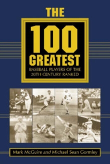Image for The 100 greatest baseball players of the 20th century ranked