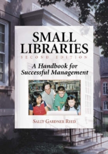 Image for Small Libraries : A Handbook for Successful Management