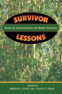 Survivor Lessons: Essays on Communication and Reality Television