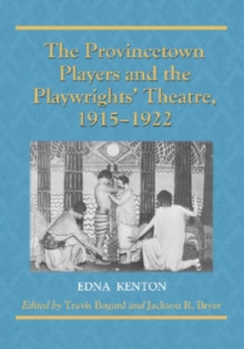 Image for The Provincetown Players and the Playwrights' Theatre, 1915-1922