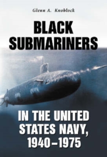 Image for Black Submariners in the United States Navy,1940-1975