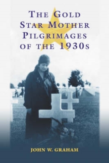 Image for The Gold Star Mother Pilgrimages of the 1930s