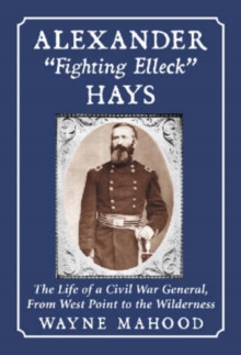 Image for Alexander "Fighting Elleck" Hays