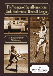 Women of the All-American Girls Professional Baseball League