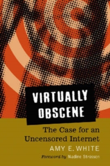 Image for Virtually Obscene : The Case for an Uncensored Internet